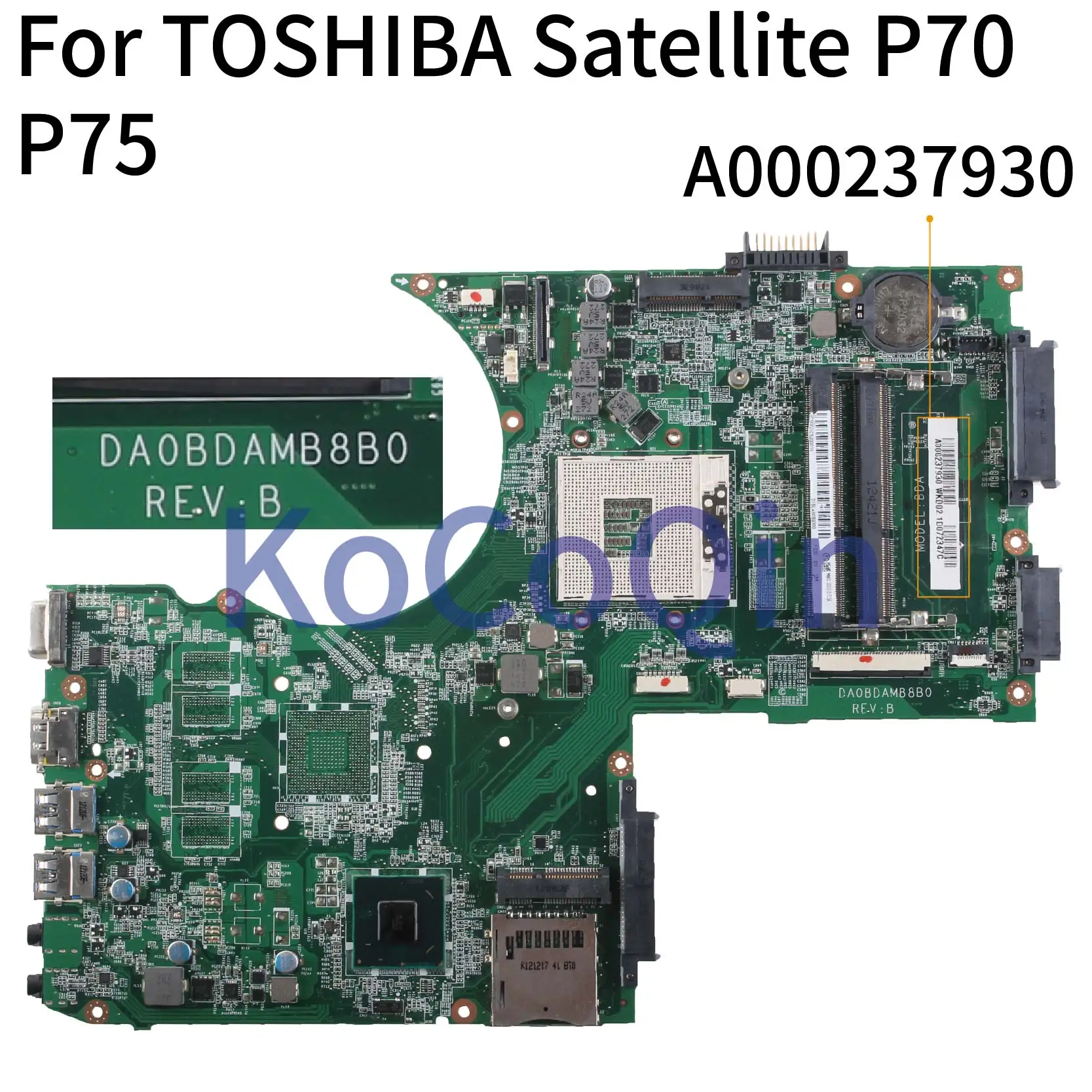 

KoCoQin Laptop motherboard For TOSHIBA Satellite P70 P75 HM76 Mainboard A000237930 DA0BDAMB8B0 SLJ8E