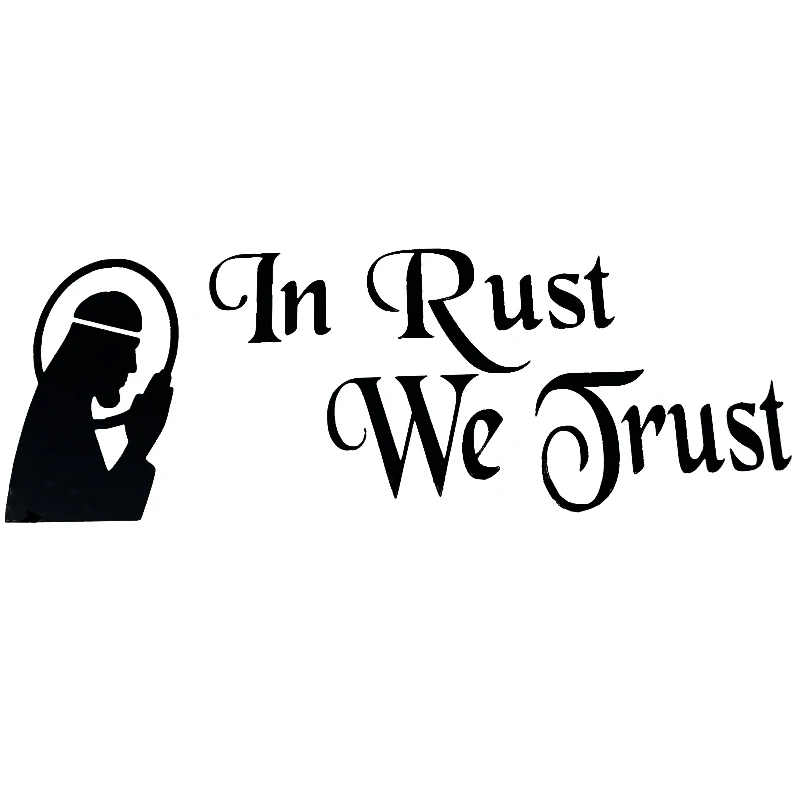 

15*5.2cm In Rust We Trust Sticker Rat Rod, Rat Look,Religion Church Car Accessories Motorcycle Helmet Car Styling