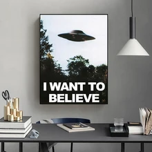 

I WANT TO BELIEVE - The X Files Art Silk Or Canvas UFO TV Series Print Canvas Painting Decorative Picture Home Decor