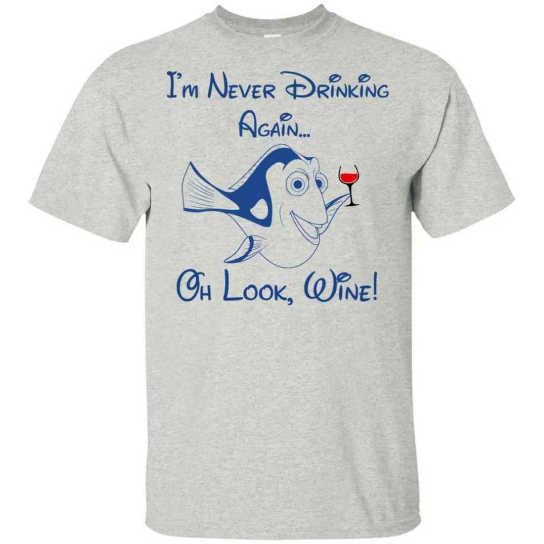 Dory i�m Never Drink agre Oh Look Wine топы футболка S 5XL Сделано в США для молодежи среднего