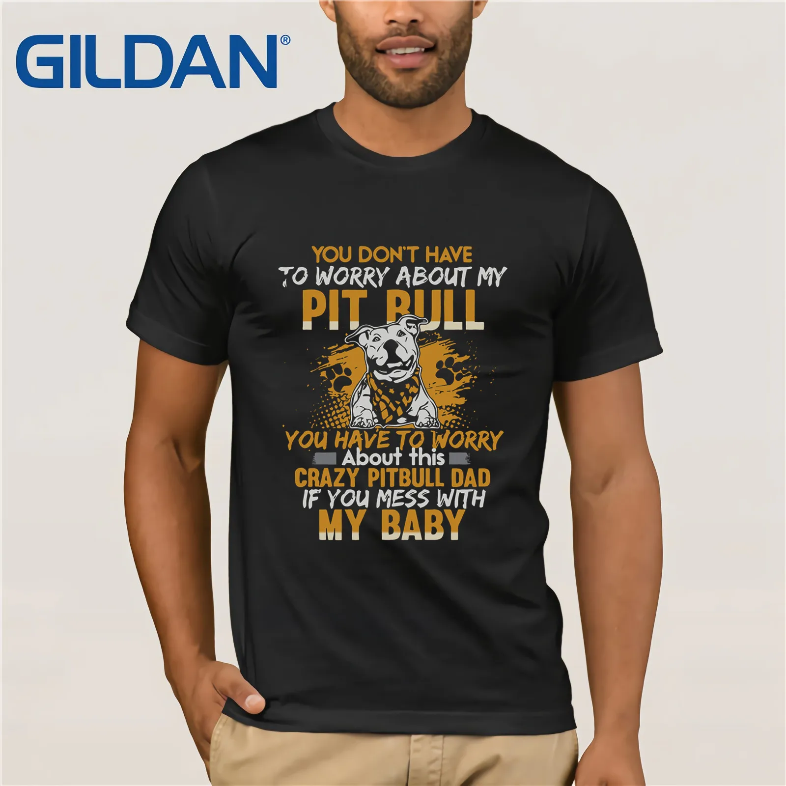 GILDAN бренд вам не придется беспокоиться о моей Pitbull-Crazy Pitbull Dad 2019 Летняя мужская футболка с коротким рукавом