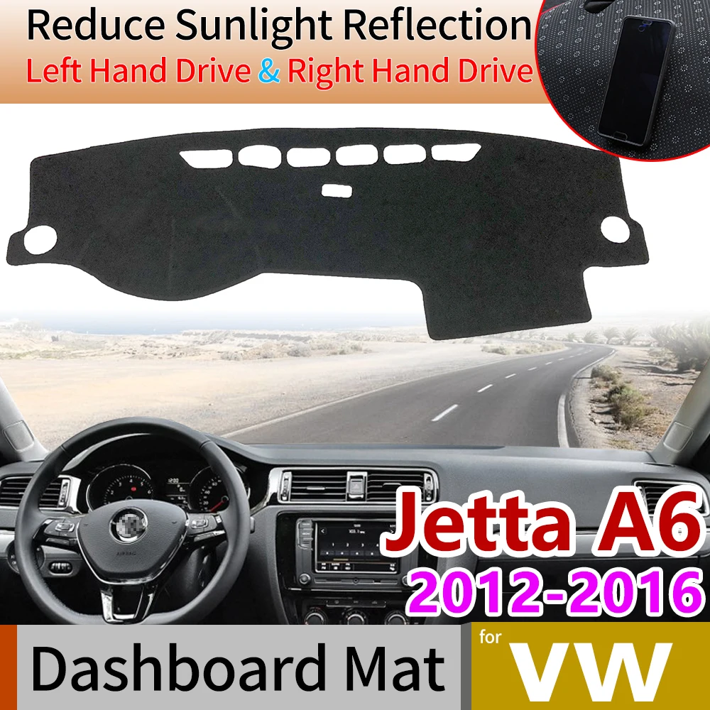 

for Volkswagen VW Jetta 6 A6 MK6 2012~2018 5C6 Anti-Slip Mat Dashboard Cover Pad Sunshade Dashmat Car Accessories 2013 2014 2015