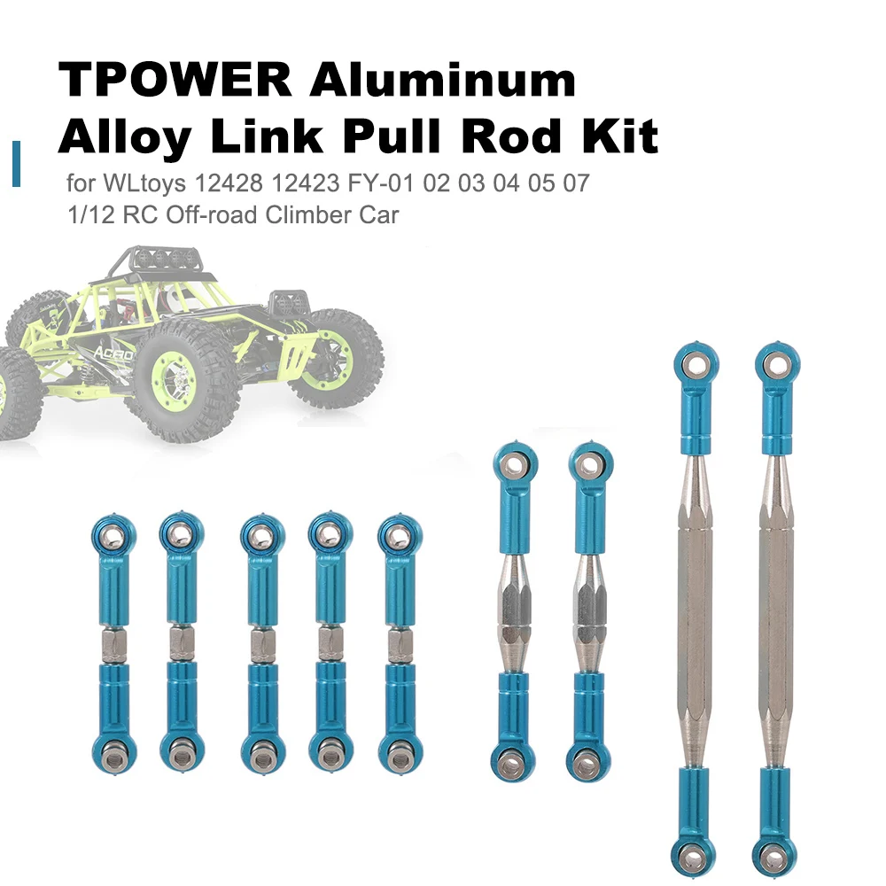 

TPOWER Aluminum Alloy Link Pull Rod Kit for WLtoys 12428 12423 FY-01 02 03 04 05 07 1/12 RC Off-road Climber Car Parts