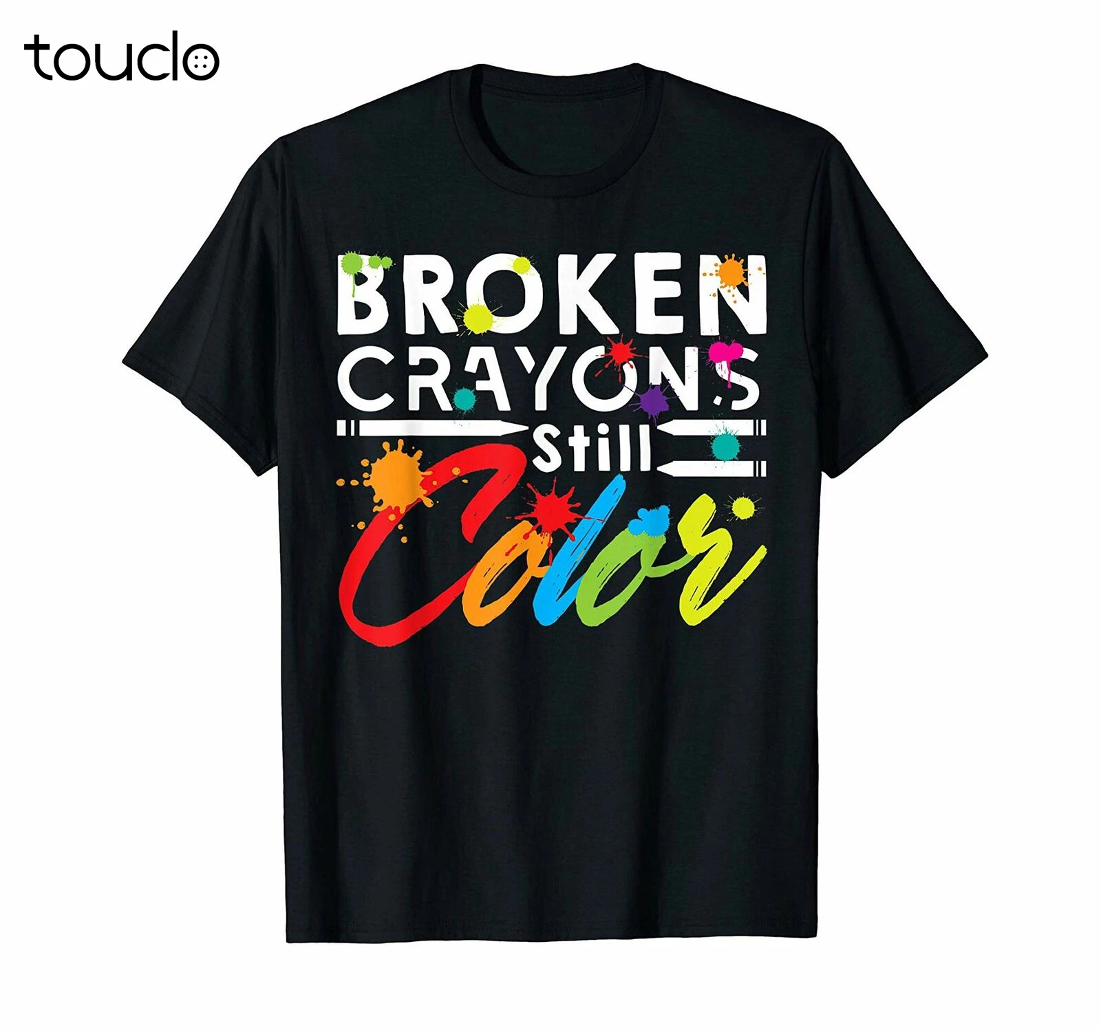 Broken crayons still color shirt Clearance