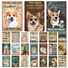 

Metal Vintage/retro Tin Sign plates Corgi Dog for man cave Bar Club Cafe Home Room Pet Shop Bathroom farmhouse wall decoration