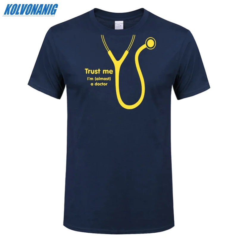 KOLVONANIG летняя футболка Trust Me I'm Almost A Doctor с забавным принтом мужские хлопковые вечерние футболки с коротким рукавом и круглым вырезом размера плюс - Цвет: Navy 02