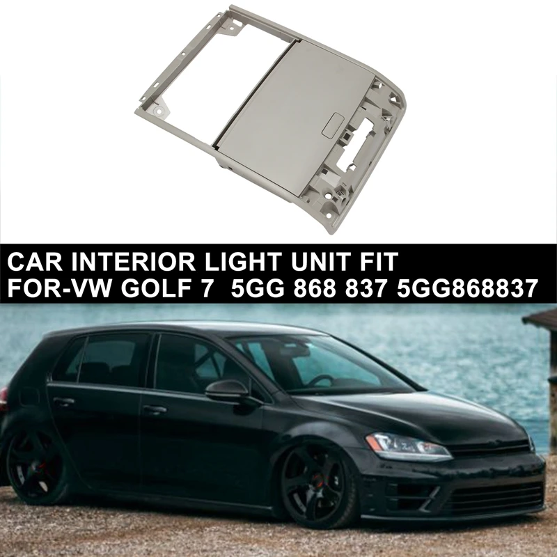 Car Interior Light Unit Fit for GOLF 7 5GG 868 837 5GG868837 | Автомобили и мотоциклы