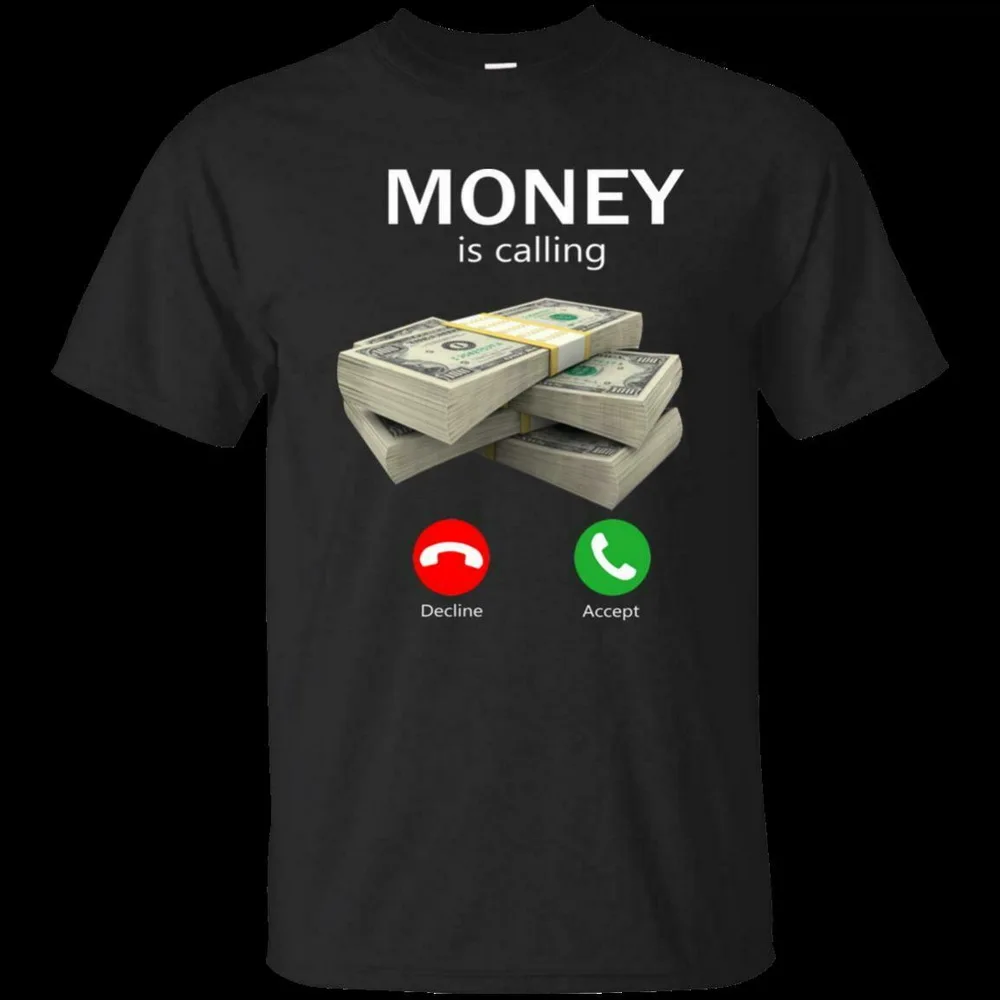 Money Is Calling Cash Shirt Funny Business Hustler T-Shirt Size S-3Xl Fitness Tee |