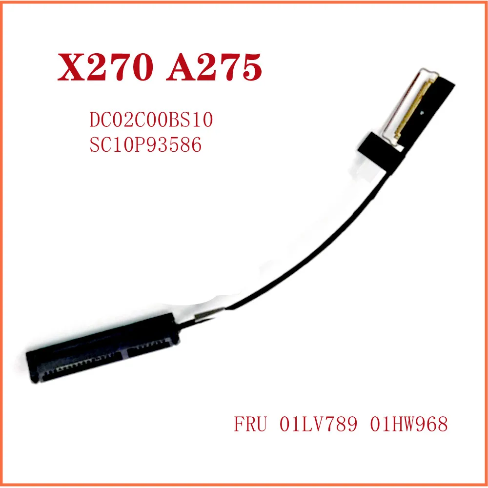 

Соединительный кабель для ноутбука Lenovo ThinkPad X270 A275 SATA HDD/SSD кабель FRU 01LV789 hw968 DC02C00BS10 SC10P93586