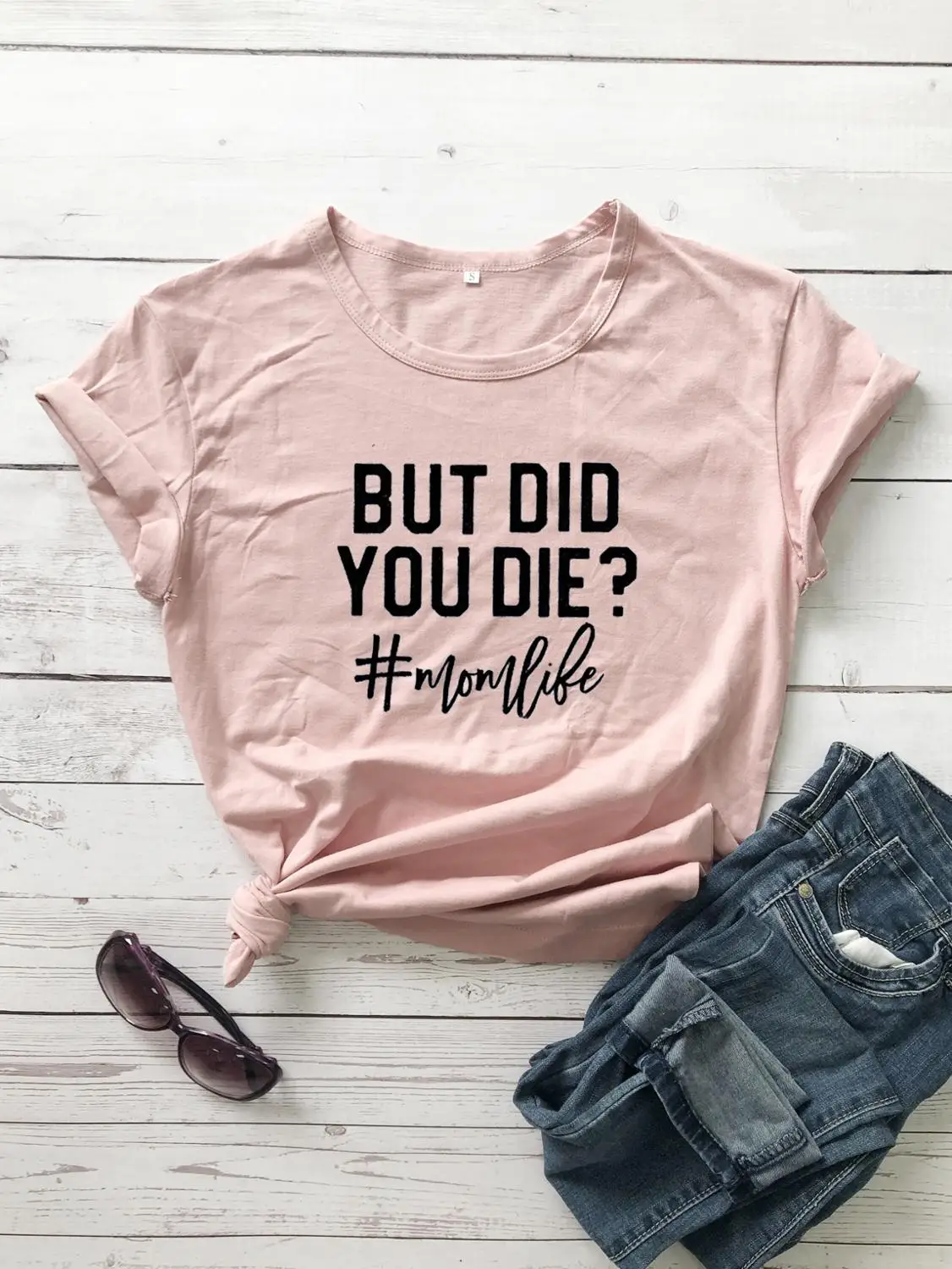 Peach-black txt Футболка с надписью «BUT DID YOU DIE», забавная футболка с надписью «i love jesus», подарок для мамы, футболка с надписью «bad words», Женская забавная футболка с круглым вырезом, обычные Топы - Цвет: Peach-black txt
