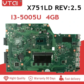 

X751LD motherboard REV 2.5 I3-5005U 4G For ASUS X751L K751L K751LN X751LK X751LD laptop motherboard 100% test before shipping