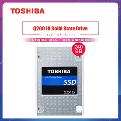 TOSHIBA Q200 EX 240G MLC Твердотельный накопитель Внутренний твердотельный жесткий диск SSD 240 ГБ 2,5 "SATA 3 19nm высокие Скорость Кэш оригинал для