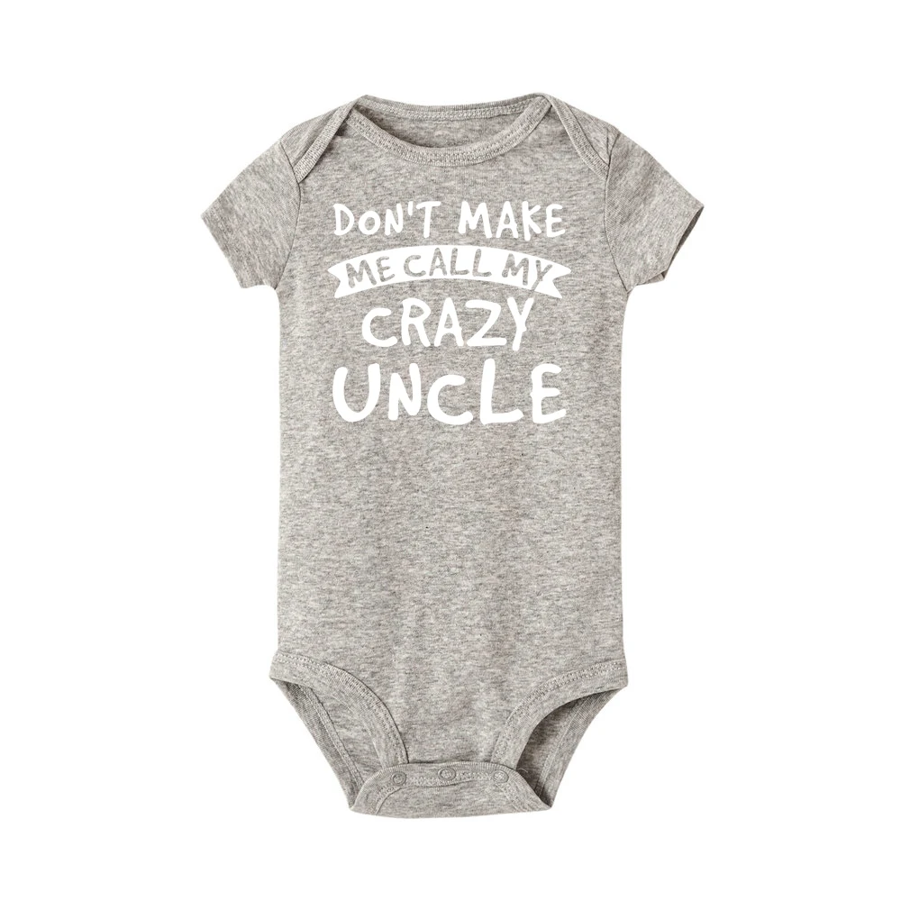 Infant Funny Romper Don't Make Me Call My Crazy Uncle Fashion Baby Boys Girls Clothes Toddler Soft Wear Rompers Baby Bodysuits comfotable Baby Rompers