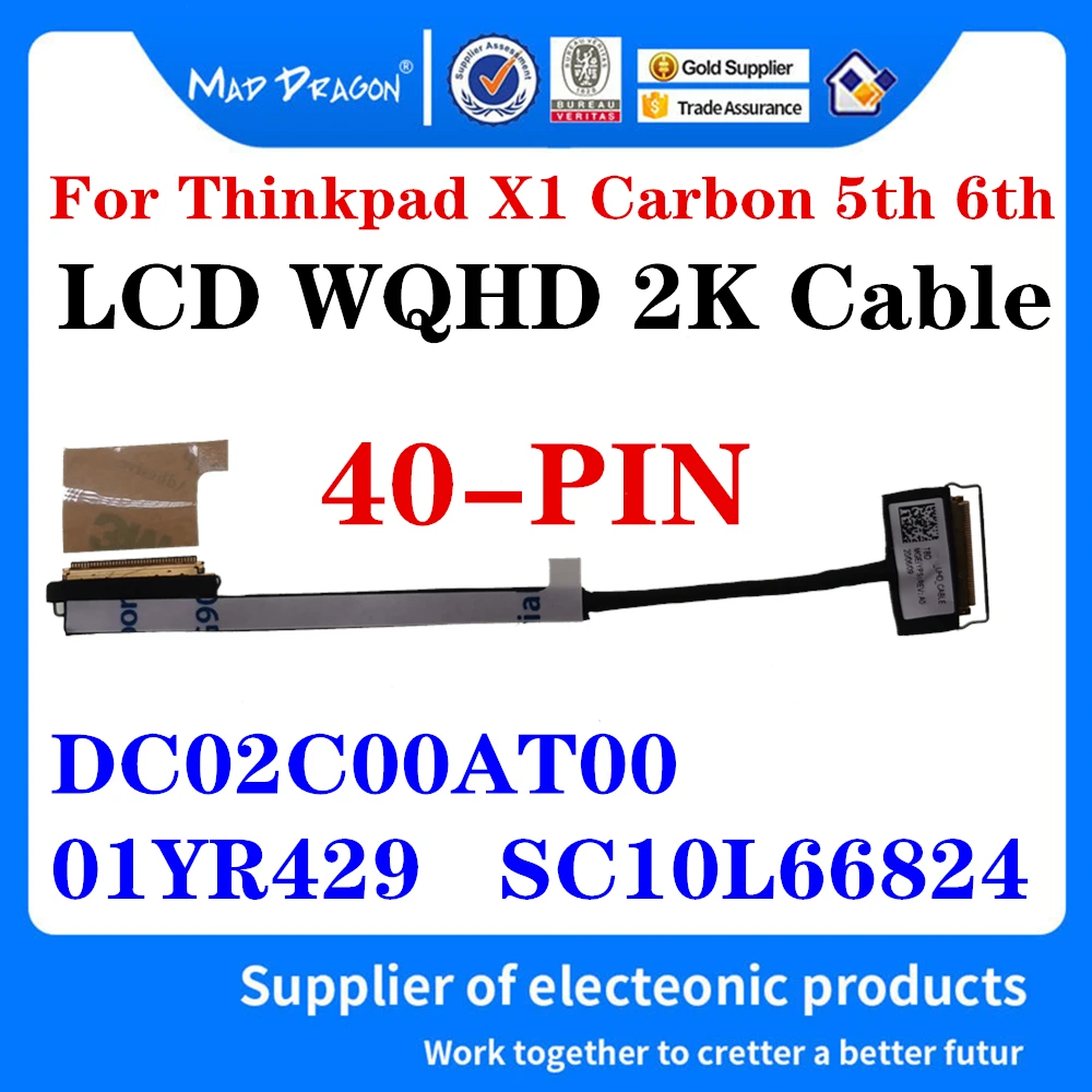 

New Original Laptop LCD Cable for Lenovo Thinkpad X1 Carbon 5th 6th 01YR429 DC02C000AT00 SC10L66824 40-pin WQHD 2018 LVDS cable