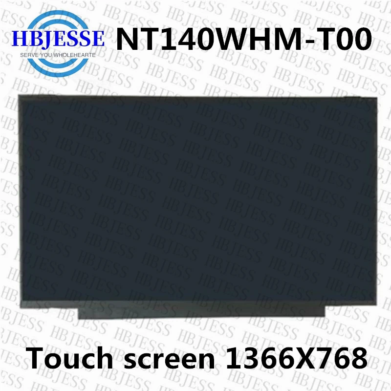 

Test well Original new NT140WHM-T00 B140XTK02.0 14.0" LED LCD Screen Touch Digitizer Panel Matrix Display 1366*768 EDP 40 Pins