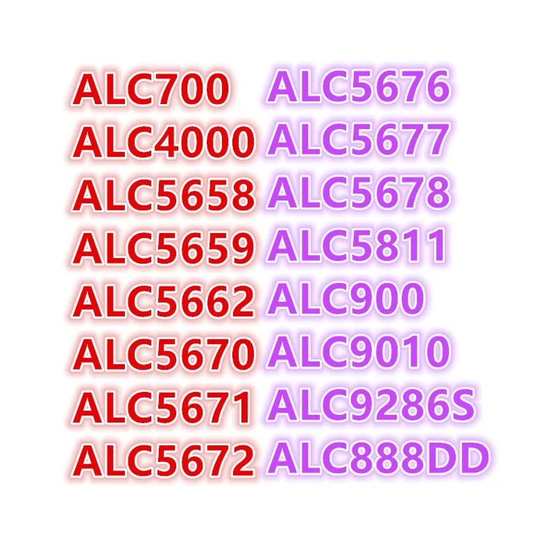 ALC700 ALC4000 ALC5658 ALC5659 ALC5662 ALC5670 ALC5671 ALC5672 ALC5676 ALC5677 ALC5678 ALC5811 ALC900 ALC9010 ALC9286S ALC888DD |