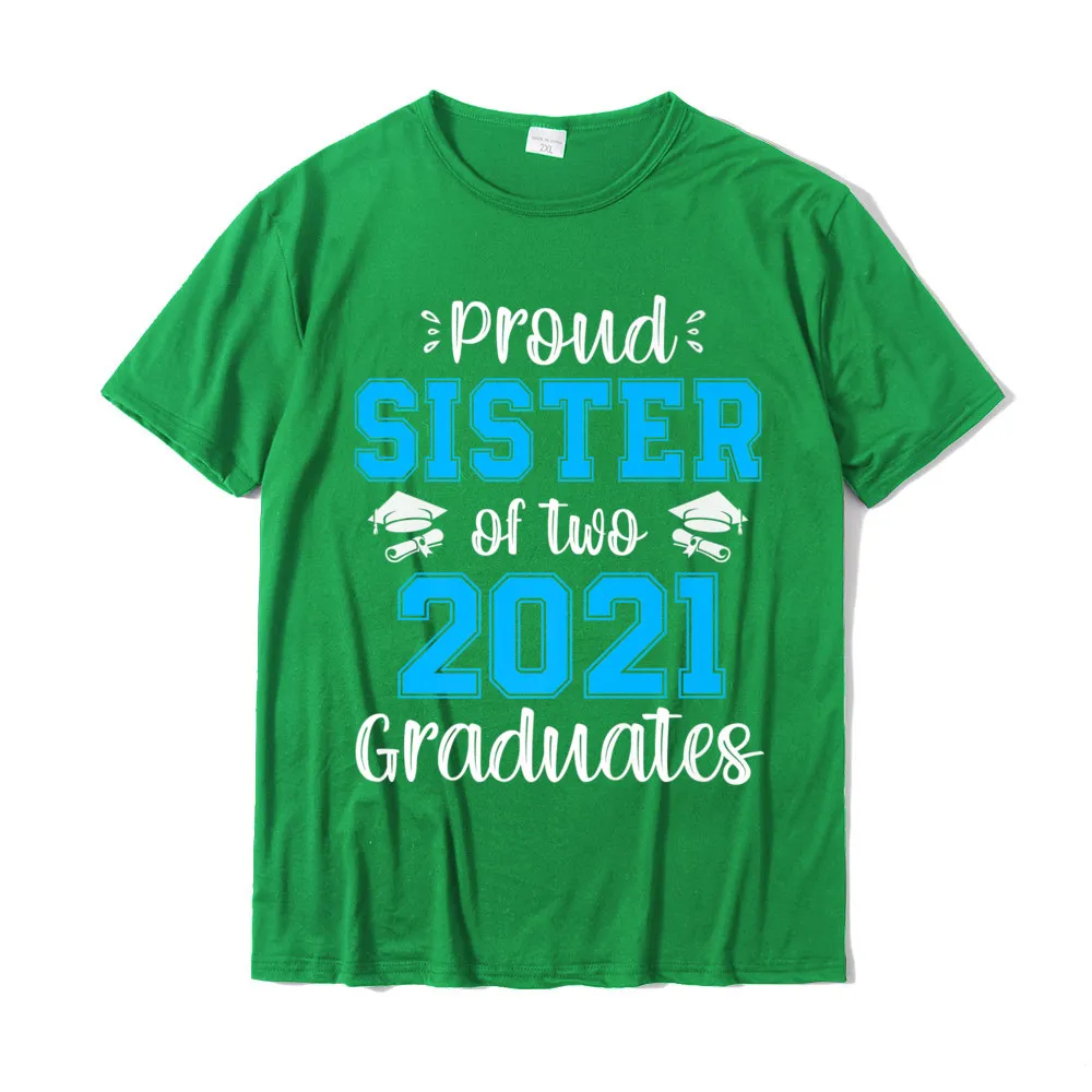 Casual T Shirt Funny O-Neck Casual Short Sleeve 100% Cotton Mens T-shirts Casual Tops T Shirt Wholesale Funny Proud Sister of Two 2021 Graduates Senior 21 Gift Premium T-Shirt__20824 green