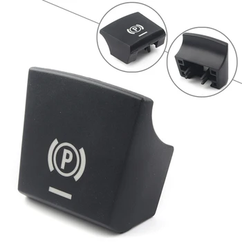 

Car Parking Brake P Button Switch Cover For BMW 5 6 7 Series X3 X4 F01 F02 F10 F11 F18 F06 F12 F13 F25 F26 2014 2015 2016 2017