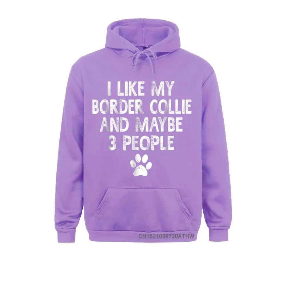 I Like My Border Collie Dogs and Like 3 People T-Shirt Dog__5033 Long Sleeve Hoodies Summer  Women's Sweatshirts Printed Hoods Fitted I Like My Border Collie Dogs and Like 3 People T-Shirt Dog__5033purple