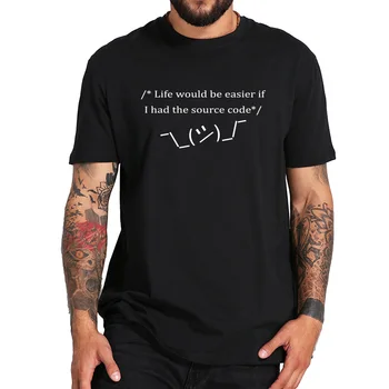 

100% Cotton Life Would Be Easier If I Have Source Code Java Symbol Coder Print Black O-Neck T shirt