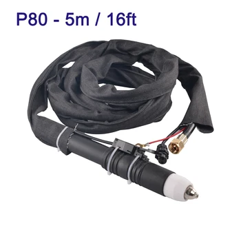 

P80 Plasma cutter gun plasma cutting Torch Pilot Arc for LGK60 LGK80 LGK100 Cutting Machine P80 5M 16Feet