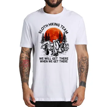 

Sloth Hiking Team T Shirt We Will Get There When We Get There Vintage Retro Tee Shirt Comfortable 100% Cotton EU Size Tops
