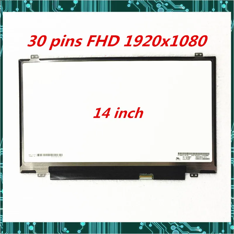 

14" IPS Laptop LCD screen NV140FHM-N62 N46 B140HAN01.1 LP140WF6-SPC2 LP140WF3-SPD1 SPL1 N140HCE B140HAN03.2 FHD 1920*1080 Tested
