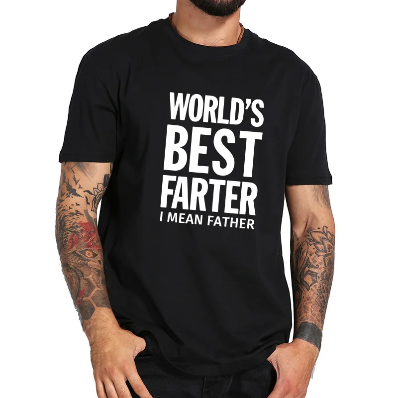 

EU Size 100% Cotton World's Best Father I Mead Dad Letter Print Novelty Design Top Quality Crew Neck T-shirt