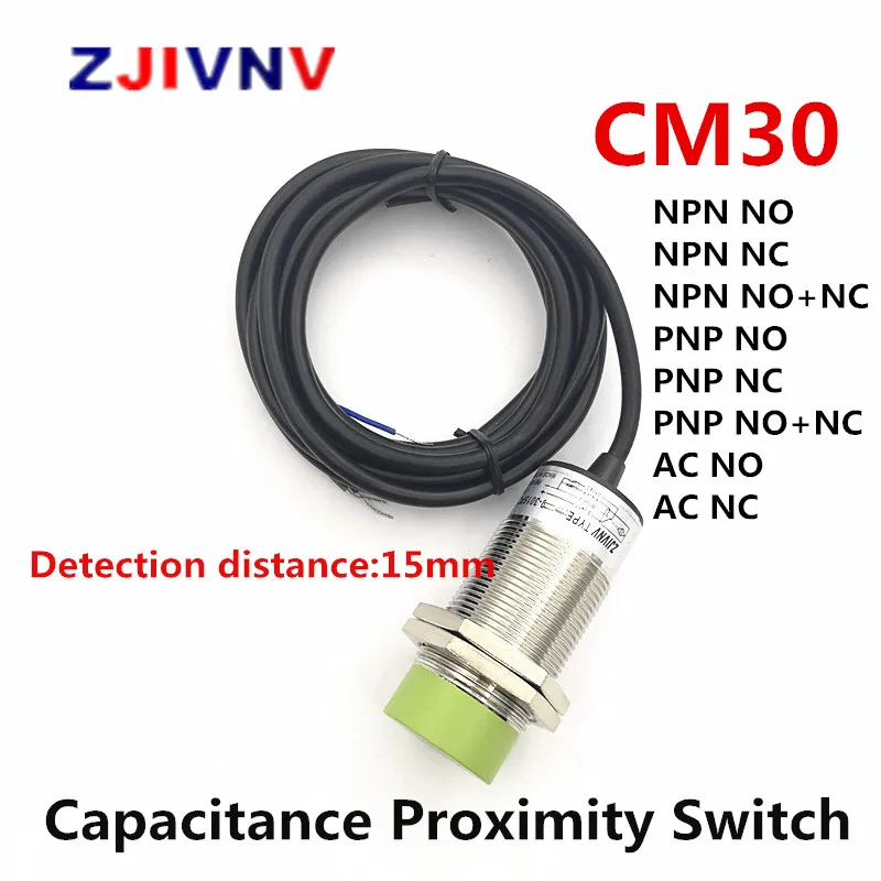 

30mm NPN PNP AC Non-flush Capacitance Proximity Sensor Switch DC 10-30VDC AC 90-250VAC NO/NC/NO+NC 2/3 /4 Wires Distance 15mm