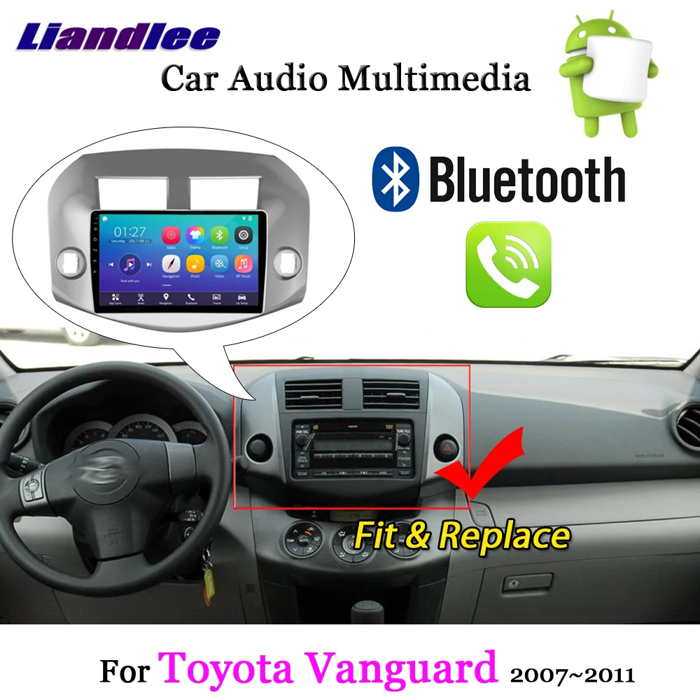 Liandlee For Toyota Vanguard 2007~2011 Android 7.1 System Radio Carplay BT FM Camera USB Wifi GPS Map Navi Navigation Multimedia