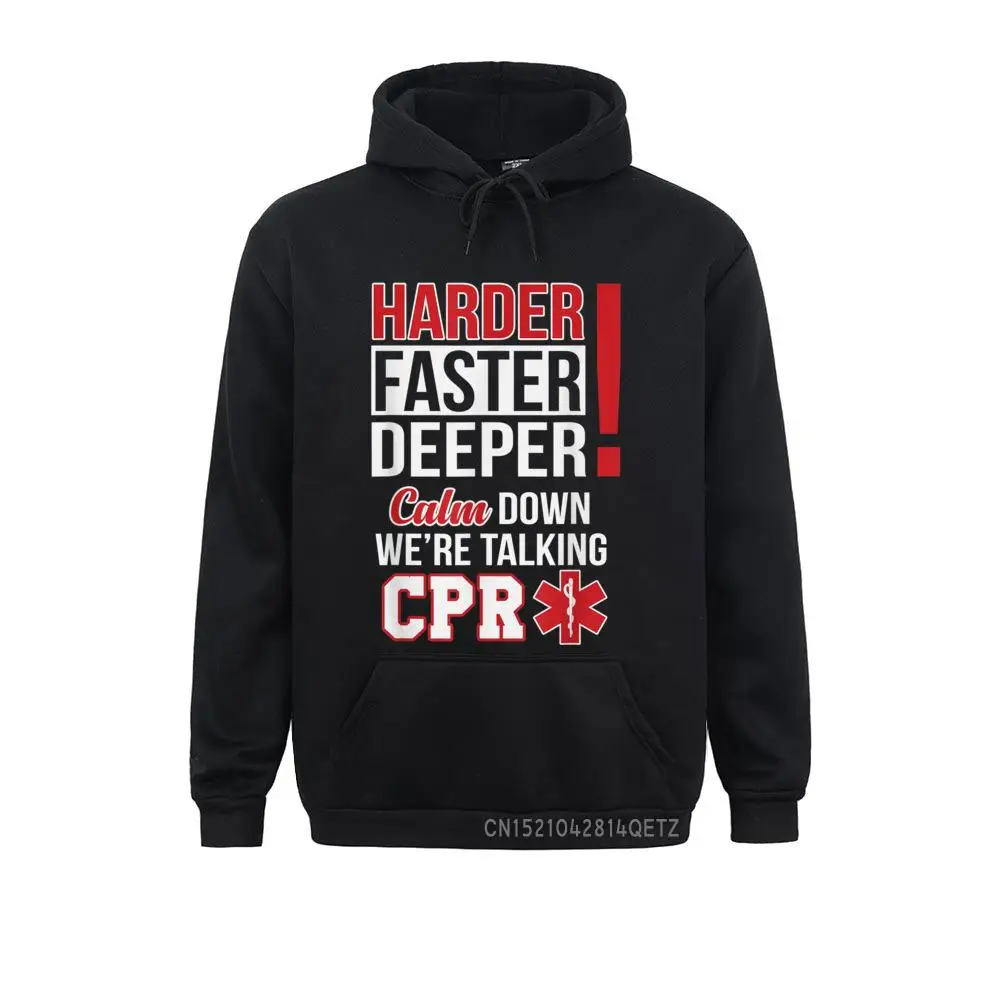 

EMS Harder Faster Deeper CPR Chic EMT Medic Nurse Chic Sweatshirts For Men Long Sleeve Hoodies Oversized Hoods 3D Printed
