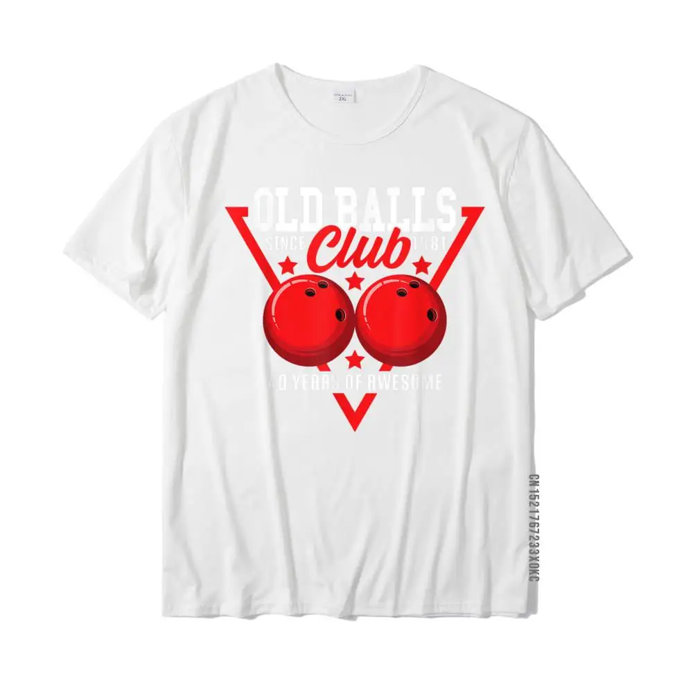 cosie Casual T Shirt for Men 2021 New Summer O Neck 100% Cotton Short Sleeve T Shirt Personalized Tee Shirt Free Shipping 40th Birthday I 1981 Old Balls Club I Sport Bowling Ball T-Shirt__MZ20503 white