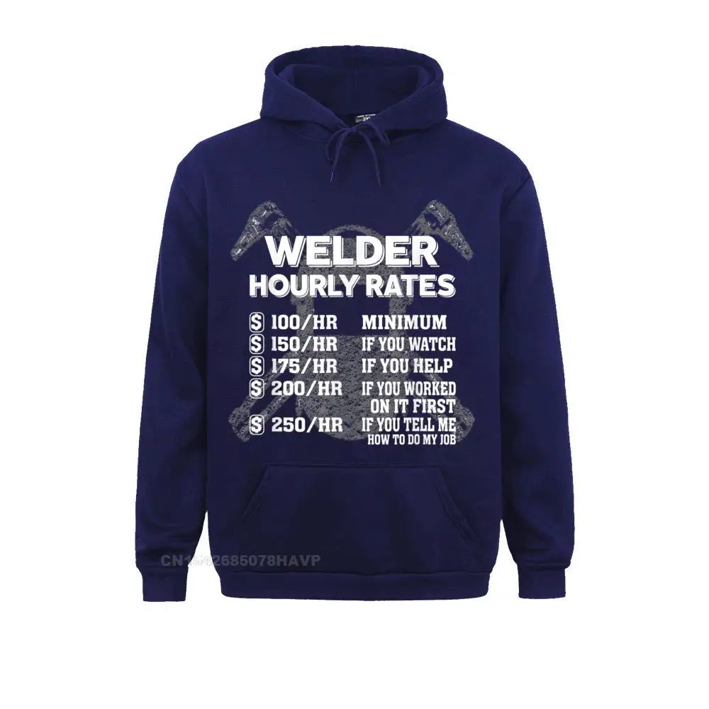 Welder Hourly Rate Funny Welding T-Shirt T-Shirt__97A97 Men Newest Hoodies Summer Autumn Sweatshirts Simple Style Long Sleeve Clothes Welder Hourly Rate Funny Welding T-Shirt T-Shirt__97A97navy