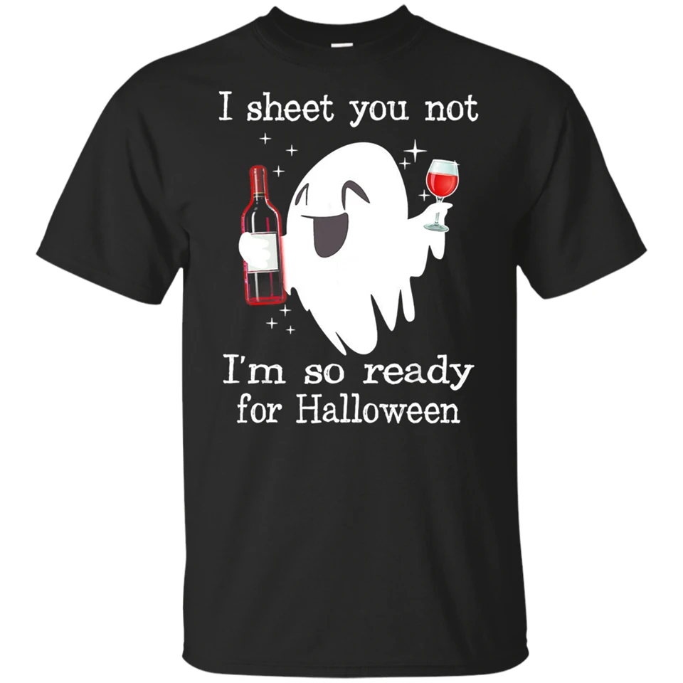I Sheet You Not M So Ready For Halloween черные футболки S 2Xl Homme индивидуальная футболка | Мужская