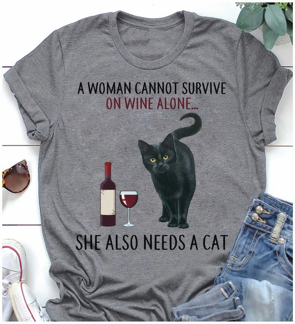Женщина не может выживать на вино одна ей нужны кошки унисекс Мужчины Женщины Футболка Высокое качество футболка