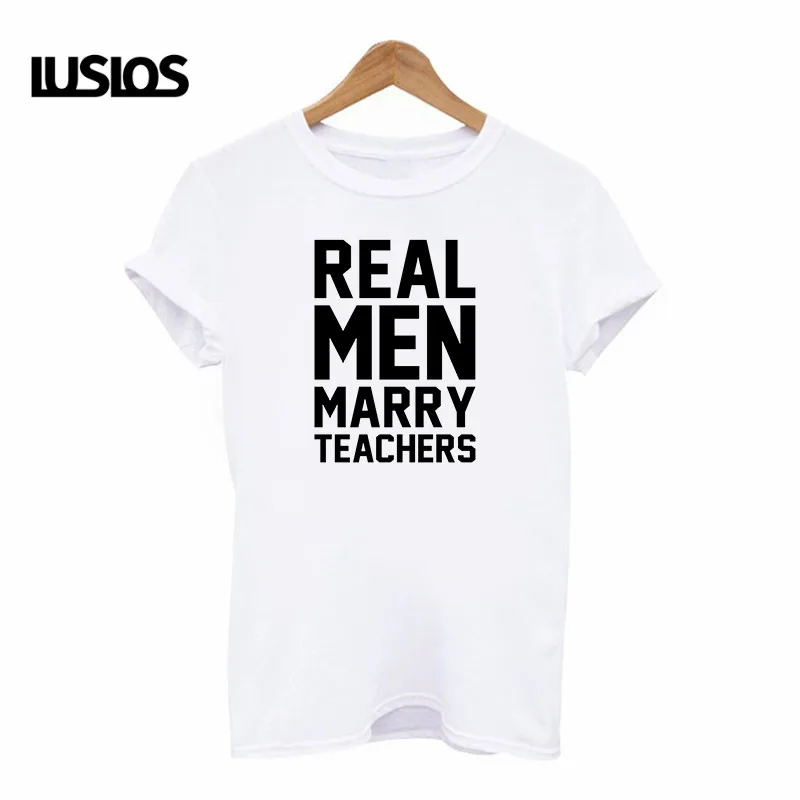 

LUSLOS real man marry teachers women t shirt plus size femme letter print summer short sleeve tee shirts casual white t-shirt