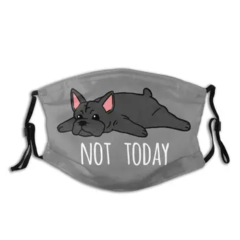 

Funny Not Today French Bulldog Dog Non-Disposable Mouth Face Mask Dustproof Mask Protection Mask Mouth with Filters