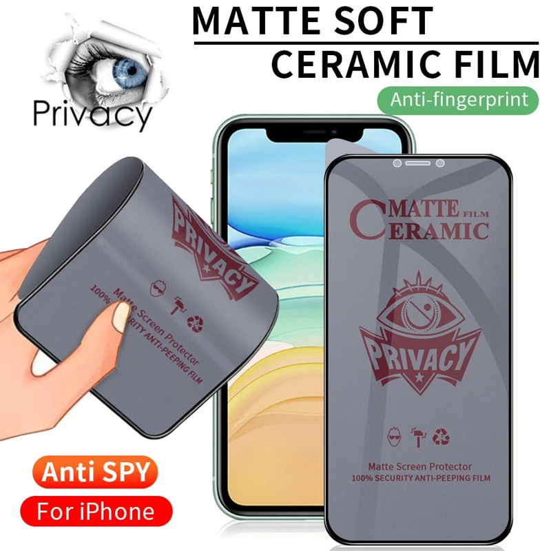 1 2pcs Matte Ceramic Privacy Screen Protectors For Iphone 13 11 12 Pro Max Mini Xs X Xr Soft Anti Spy Film For Iphone 6 7 8 Plus Phone Screen Protectors Aliexpress