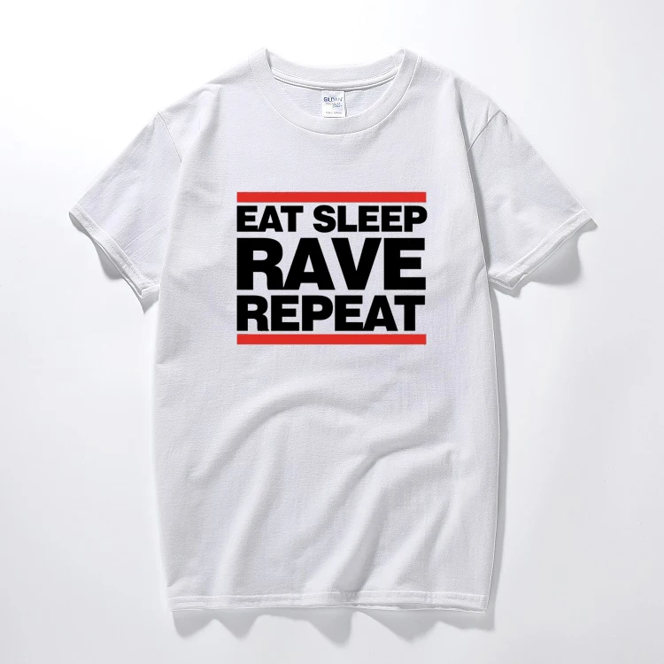 Eat Sleep Rave Repeat Cotton T-Shirt DJ Dance HTID Hardcore Acid Ibiza Magaluf cotton short sleeve t shirt top camiseta - Цвет: Белый