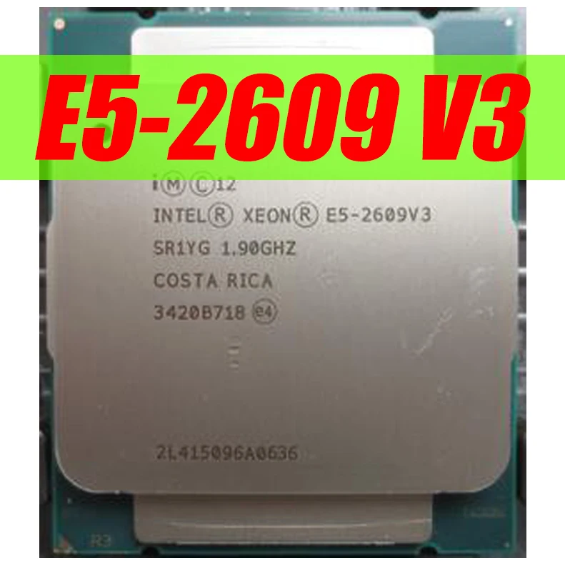Intel ЦП Xeon E5-2609V3 SR1YC 1,90 ГГц 6 ядер 15 м LGA2011-3 E5-2609 V3 процессор E5 2609V3 E5 2609 V3 x99