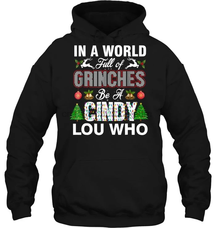 Мужская толстовка в мире, полная Grinches Be A Cindy Lou Who олень безделушка Рождественская елка версия женская уличная одежда