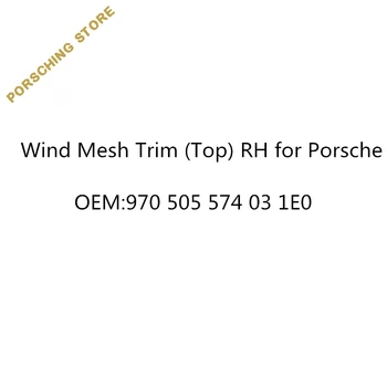 

Wind Mesh Trim (Top) RH for Porsche OEM:970505574031E0