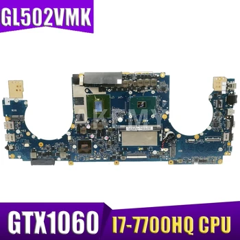 

Akemy GL502VMK Motherboard For Asus ROG GL502VMK GL502VM GL502V Laptop Mainboard REV2.1 Test OK W/ I7-7700HQ CPU GTX1060 8GB RAM