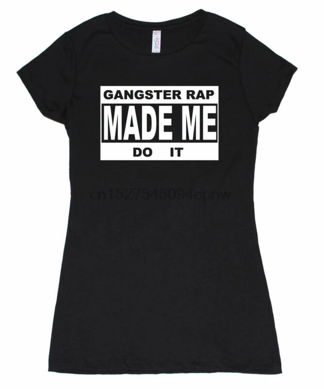 GANGSTER RAP MADE ME DO IT PARTY HIP HOP EAZY E RATCHET SNOOP WOMEN T SHIRT(1) |