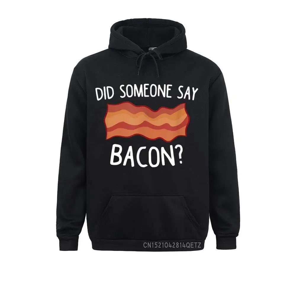 Male Retro Hoodies Summer/Autumn Sweatshirts Fitness Tight Long Sleeve Did Someone Say Bacon Funny Bacon Lover Gift Love Bacon T-Shirt__B13399 Sportswears Did Someone Say Bacon Funny Bacon Lover Gift Love Bacon T-Shirt__B13399black