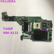 PALUBEIRA для lenovo ThinkPad T440P материнская плата для ноутбука DDR3L VILT2 NM-A131 Rev 1,0 Intel HM87 GT730M протестированная Быстрая