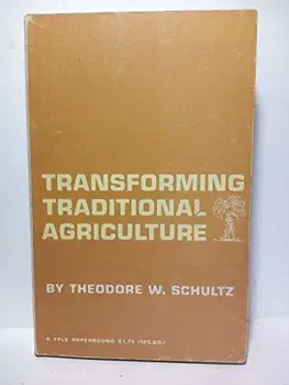 

Transforming Traditional Agriculture / Foreword (The Inter-University Committee on Comparative Economics): Abram Bergson, Arthur