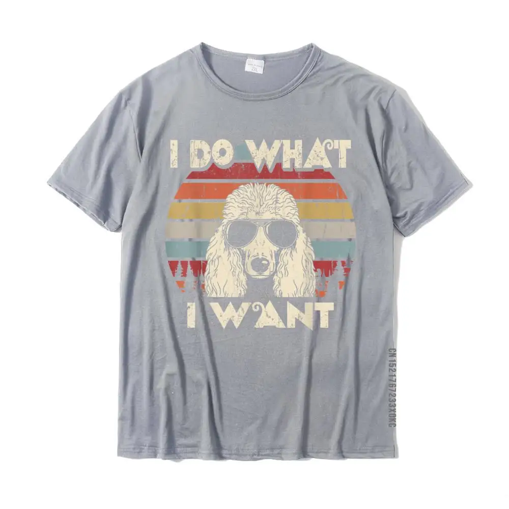 Printed Tops Shirts Hip Hop O Neck comfortable Short Sleeve Pure Cotton Men Tshirts Printed T-shirts Top Quality I do what I want funny Standard Poodle Vintage Retro T-Shirt__MZ22084 grey