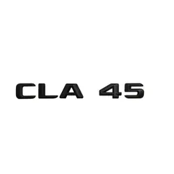 Матовый черный "CLA 45" багажник автомобиля задние буквы слова значок эмблема письмо Наклейка для Mercedes Benz AMG CLA класс CLA45 AMG