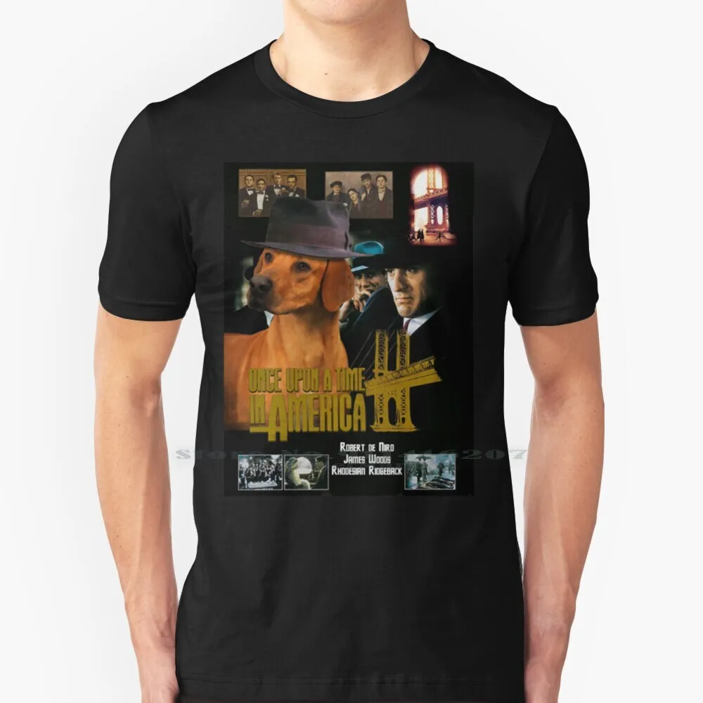 Rhodesian Ridgeback Art-Una Volta In America Movie Poster T Shirt 100% Puro Cotone Rhodesian Ridgeback Rhodesian